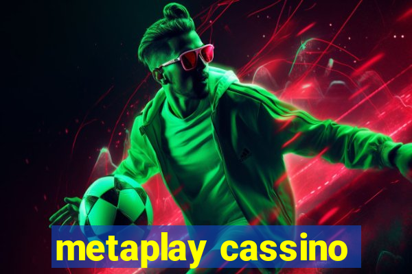 metaplay cassino